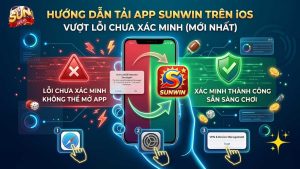 Cách Tải App Sunwin Trên iOS Vượt Lỗi Chưa Xác Minh Mới Nhất